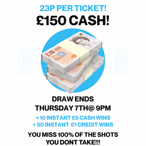 £150 Cash and £5 instant wins!